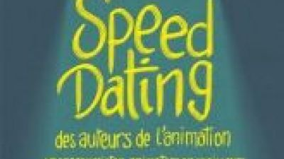 Speed Dating de l'animation