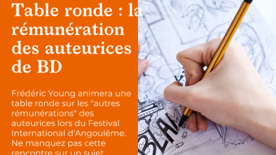 Table ronde à Angoulême : Les autres rémunérations des auteurs et autrices de BD