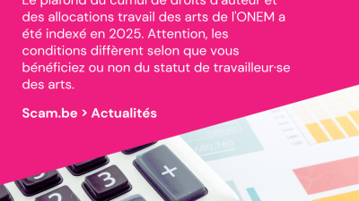 Indexation du plafond de l'ONEM relatif au cumul droits d'auteurs et allocations travail des arts