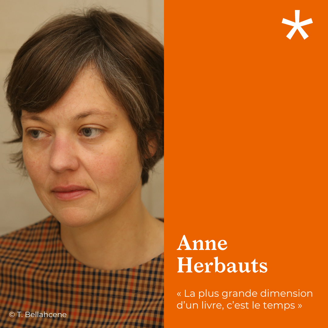 Anne Herbauts : « La plus grande dimension d’un livre, c’est le temps »