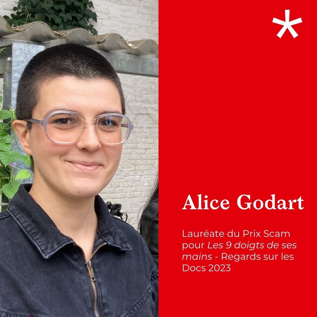 Bravo à Alice Godart, lauréate du prix Scam - Regards sur les Docs 2023 !